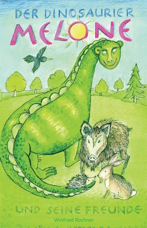 Der Dinosaurier Melone und seine Freunde (Paperback)
