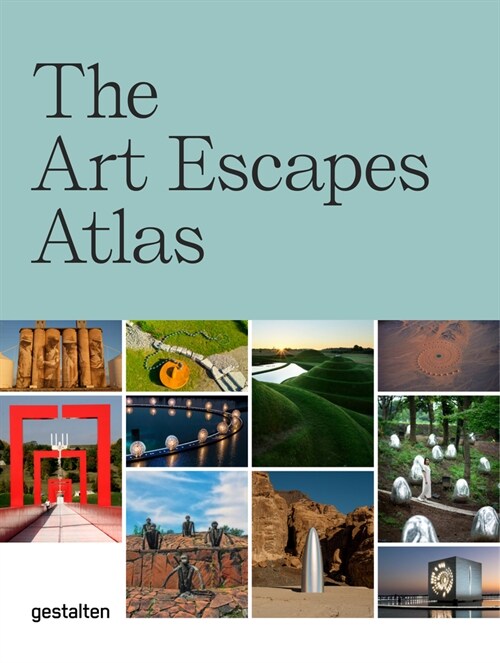 The Art Escapes Atlas: Cultural Experiences Around the Globe (Hardcover)