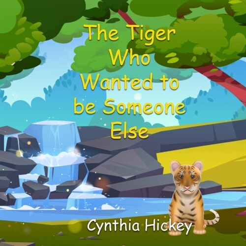 The Tiger Who Wanted to be Someone Else (Paperback)