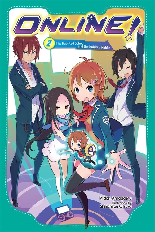 Online!, Vol. 2: The Haunted School and the Knights Riddle (Paperback)