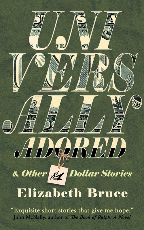 Universally Adored and Other One Dollar Stories (Paperback)