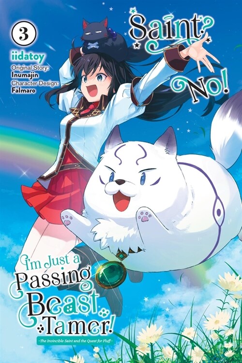 Saint? No! Im Just a Passing Beast Tamer!, Vol. 3: The Invincible Saint and the Quest for Fluff Volume 3 (Paperback)