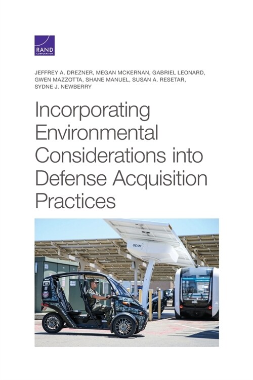Incorporating Environmental Considerations Into Defense Acquisition Practices (Paperback)