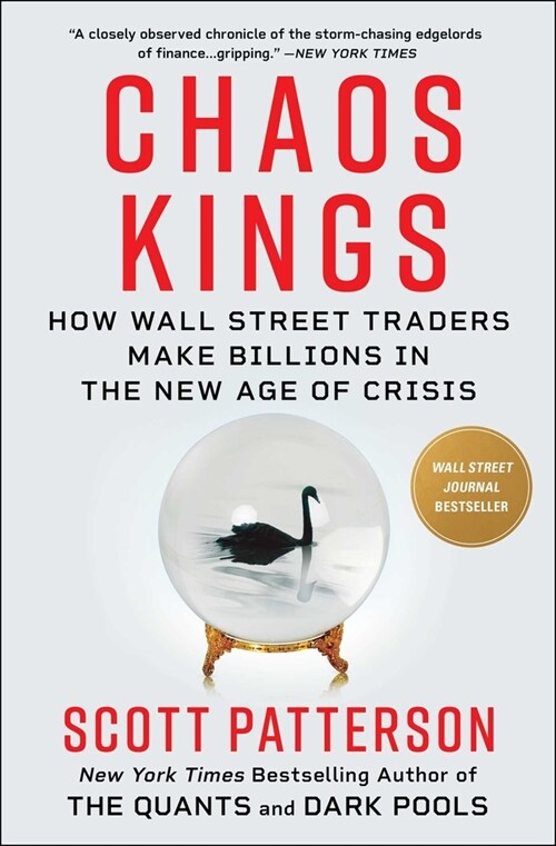 Chaos Kings: How Wall Street Traders Make Billions in the New Age of Crisis (Paperback)