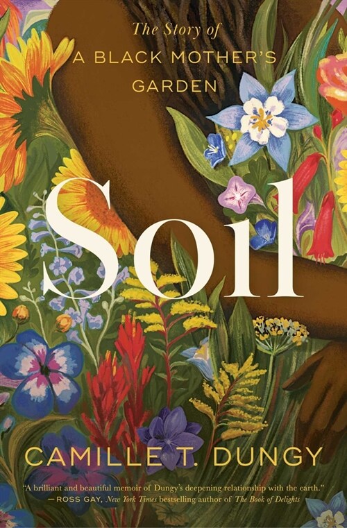 Soil: The Story of a Black Mothers Garden (Paperback)