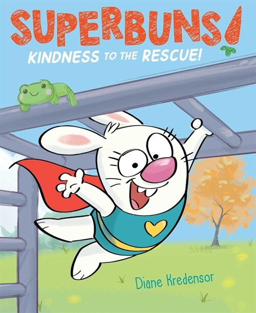 Kindness to the Rescue! (Hardcover)