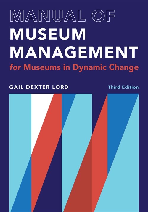 Manual of Museum Management: For Museums in Dynamic Change (Paperback, 3)