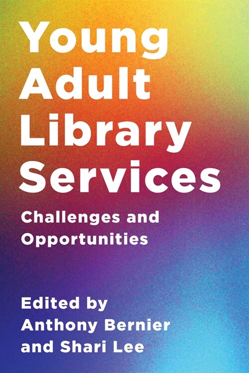 Young Adult Library Services: Challenges and Opportunities (Hardcover)