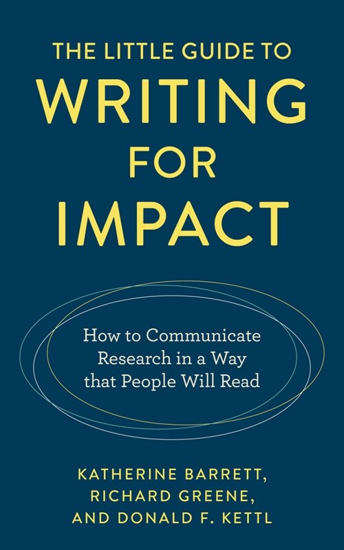 The Little Guide to Writing for Impact: How to Communicate Research in a Way That People Will Read (Hardcover)