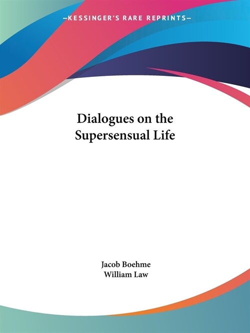 Dialogues on the Supersensual Life (Paperback)