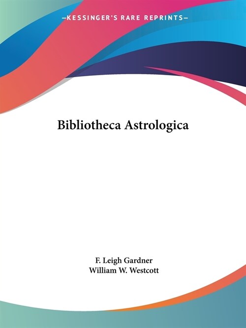 Bibliotheca Astrologica (Paperback)
