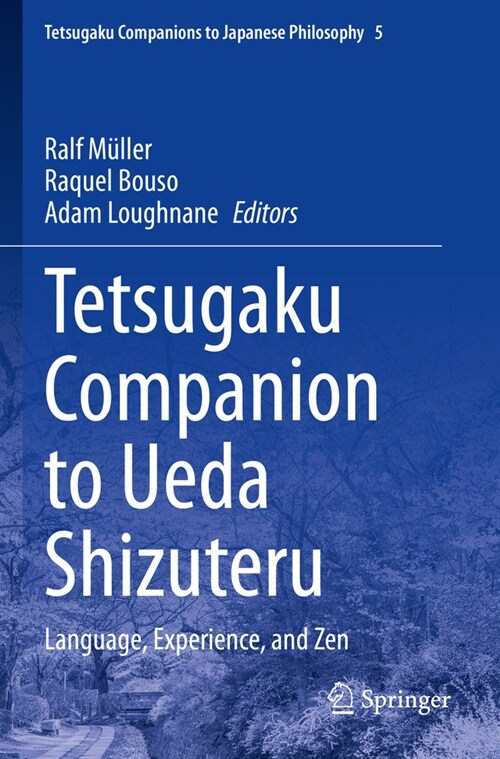 Tetsugaku Companion to Ueda Shizuteru: Language, Experience, and Zen (Paperback, 2022)