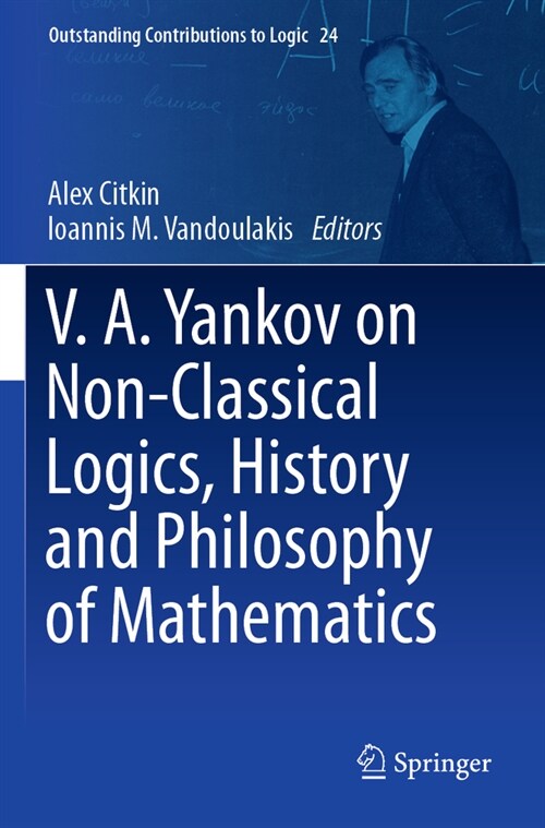 V.A. Yankov on Non-Classical Logics, History and Philosophy of Mathematics (Paperback, 2022)