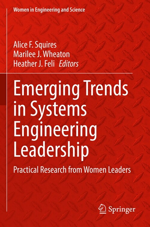 Emerging Trends in Systems Engineering Leadership: Practical Research from Women Leaders (Paperback, 2022)