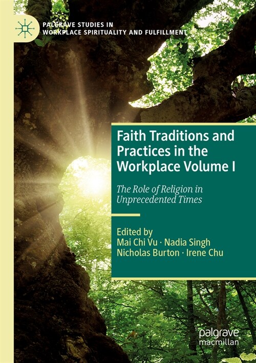 Faith Traditions and Practices in the Workplace Volume I: The Role of Religion in Unprecedented Times (Paperback, 2022)