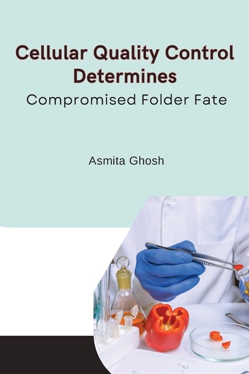 Cellular quality control determines compromised folder fate (Paperback)