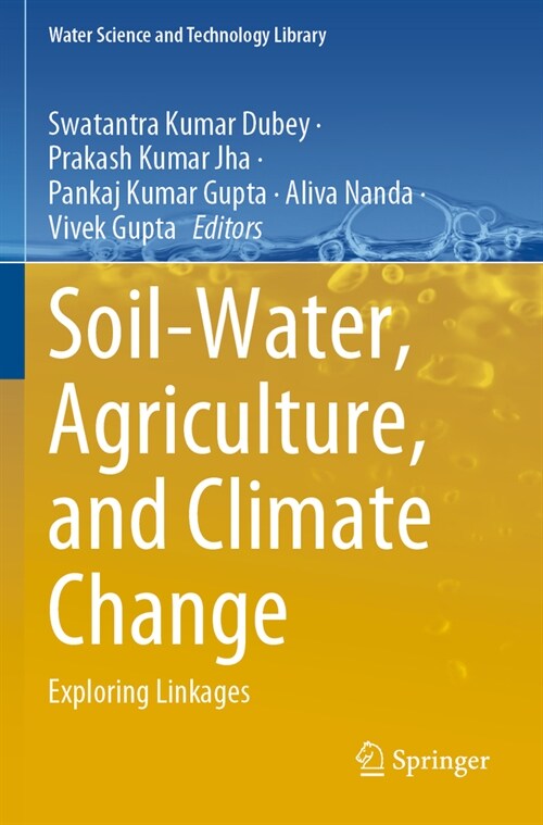 Soil-Water, Agriculture, and Climate Change: Exploring Linkages (Paperback, 2022)
