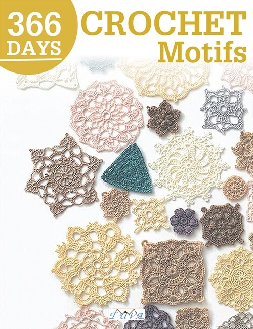 366 Days Crochet Motifs: A Collection of Selected Crochet Motifs (Paperback)