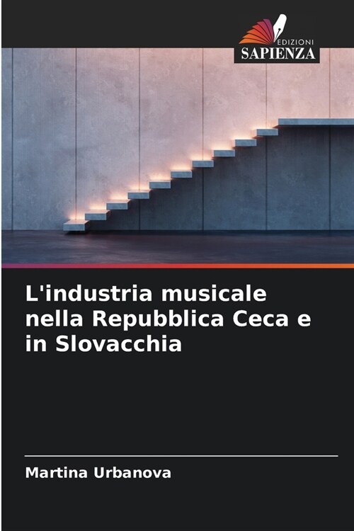 Lindustria musicale nella Repubblica Ceca e in Slovacchia (Paperback)