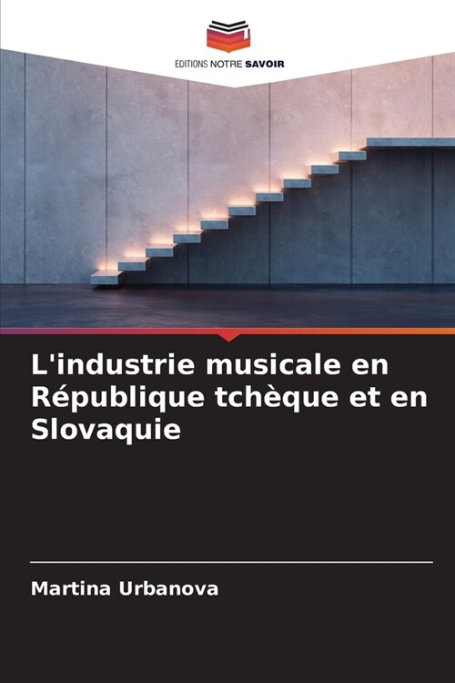 Lindustrie musicale en R?ublique tch?ue et en Slovaquie (Paperback)