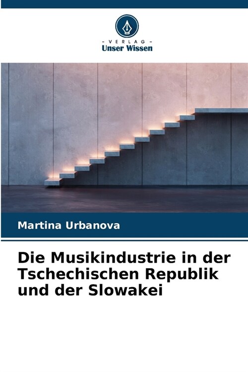 Die Musikindustrie in der Tschechischen Republik und der Slowakei (Paperback)