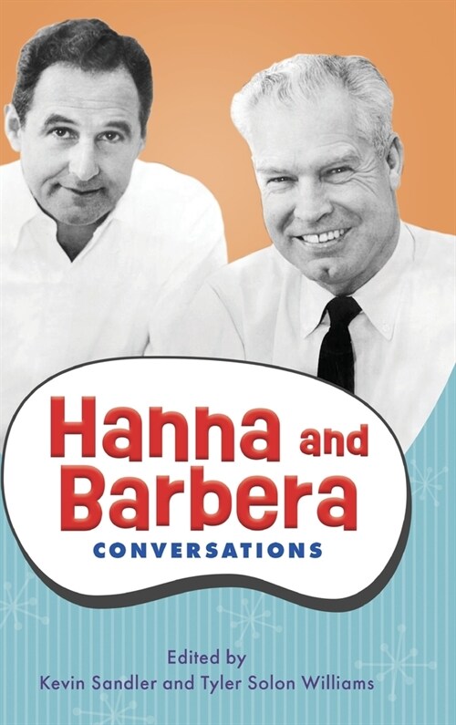 Hanna and Barbera: Conversations (Hardcover)