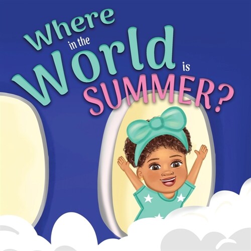 Where in the World is Summer (Paperback)