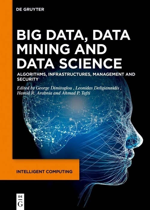 Big Data, Data Mining and Data Science: Algorithms, Infrastructures, Management and Security (Hardcover)