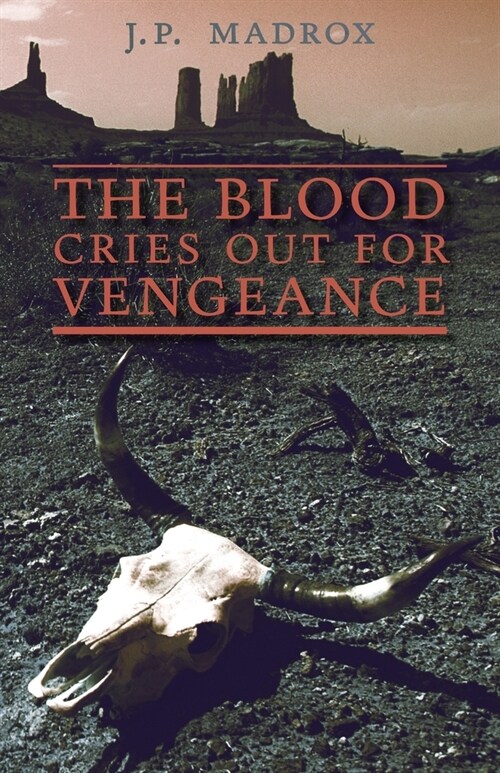 The Blood Cries Out for Vengeance (Paperback)