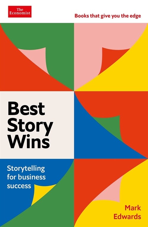 Best Story Wins: Storytelling for Business Success (Hardcover)