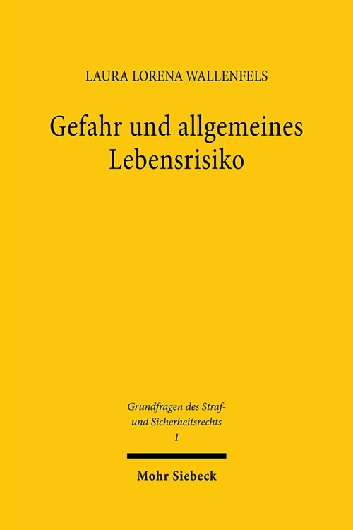 Gefahr Und Allgemeines Lebensrisiko: Zur Beurteilung Sozialadaquater Risiken (Paperback)