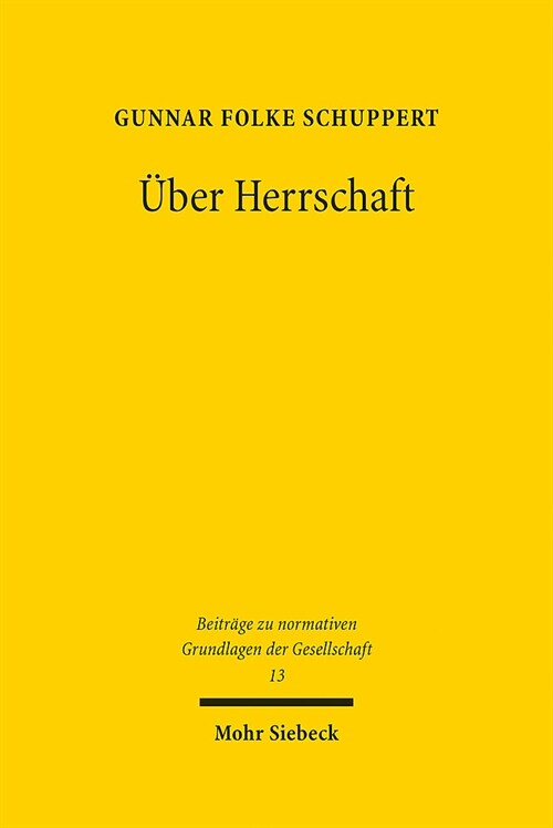 Uber Herrschaft: Praktiken, Verstandnisse Und Rechtfertigungen Von Herrschaft - Ein Soziologischer Und Historischer Streifzug (Hardcover)