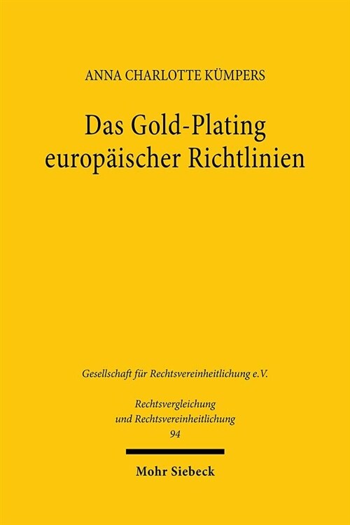 Das Gold-Plating Europaischer Richtlinien: Zum Vergleich Der Umsetzungspraxis in Deutschland Und Frankreich (Paperback)