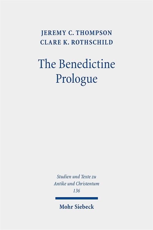 The Benedictine Prologue: A Contribution to the Early History of the Latin Prologues to the Pauline Epistles (Paperback)