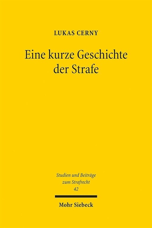 Eine Kurze Geschichte Der Strafe: Ein Historisch-Kritischer Beitrag Zur Straftheorie (Paperback)