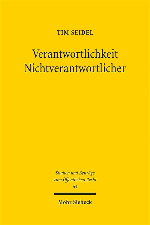 Verantwortlichkeit Nichtverantwortlicher: Terminologie, Systematik Und Legitimation Des Gefahrenabwehrrechtlichen Notstandsinstituts (Paperback)