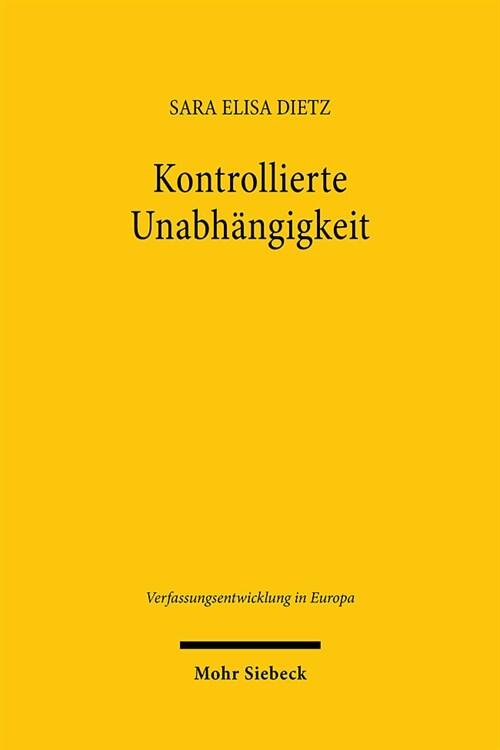 Kontrollierte Unabhangigkeit: Grundsatze Und Grenzen Europaischer Geldpolitik (Paperback)