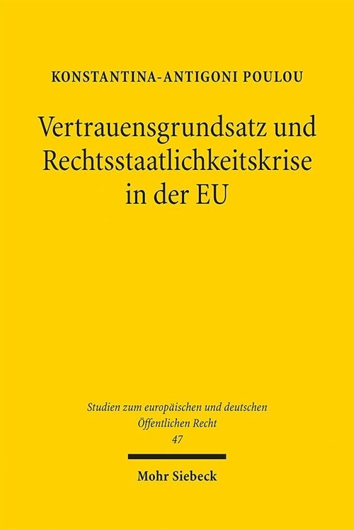 Vertrauensgrundsatz Und Rechtsstaatlichkeitskrise in Der Eu (Paperback)