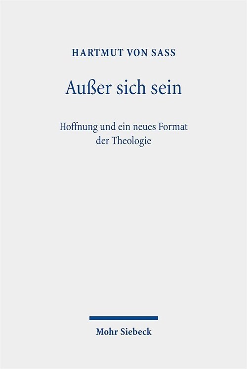 Ausser Sich Sein: Hoffnung Und Ein Neues Format Der Theologie (Paperback)