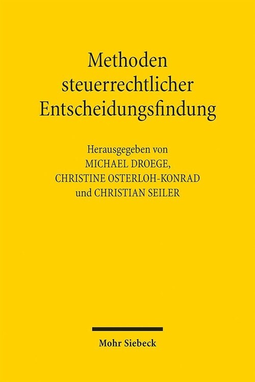 Methoden Steuerrechtlicher Entscheidungsfindung (Paperback)