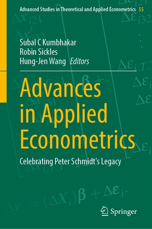 Advances in Applied Econometrics: Celebrating Peter Schmidts Legacy (Hardcover, 2024)