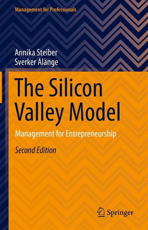 The Silicon Valley Model: Management for Entrepreneurship (Hardcover, 2, 2024)