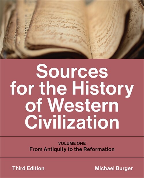 Sources for the History of Western Civilization: Volume One: From Antiquity to the Reformation, Third Edition (Paperback, 3)