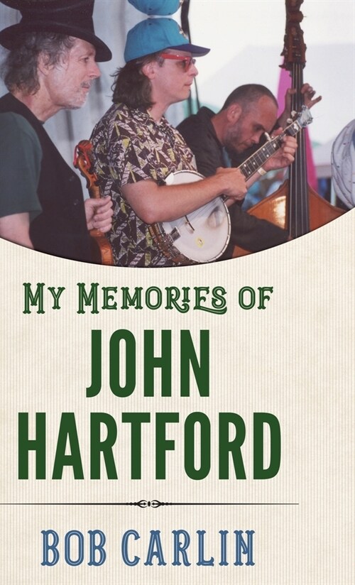 My Memories of John Hartford (Hardcover, Hardback)