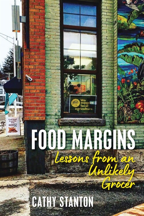 Food Margins: Lessons from an Unlikely Grocer (Paperback)