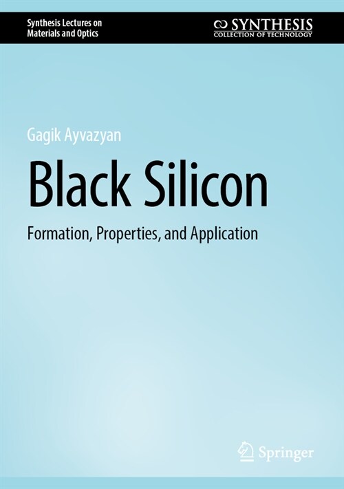 Black Silicon: Formation, Properties, and Application (Hardcover, 2024)