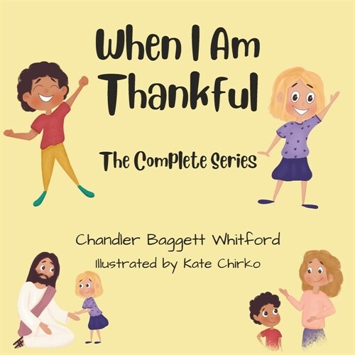 When I Am Thankful The Complete Series (Paperback)