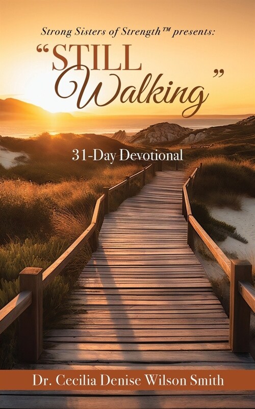 Strong Sisters of Strength(TM) presents: Still Walking 31-Day Devotional (Paperback)