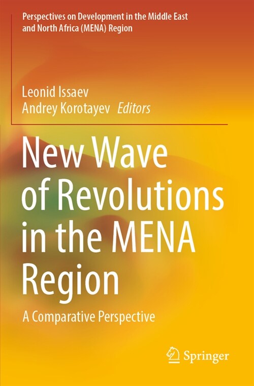 New Wave of Revolutions in the Mena Region: A Comparative Perspective (Paperback, 2022)