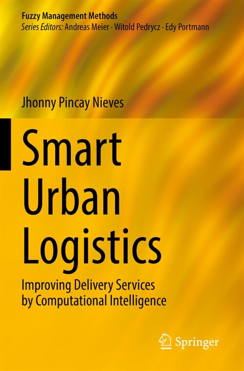 Smart Urban Logistics: Improving Delivery Services by Computational Intelligence (Paperback, 2022)
